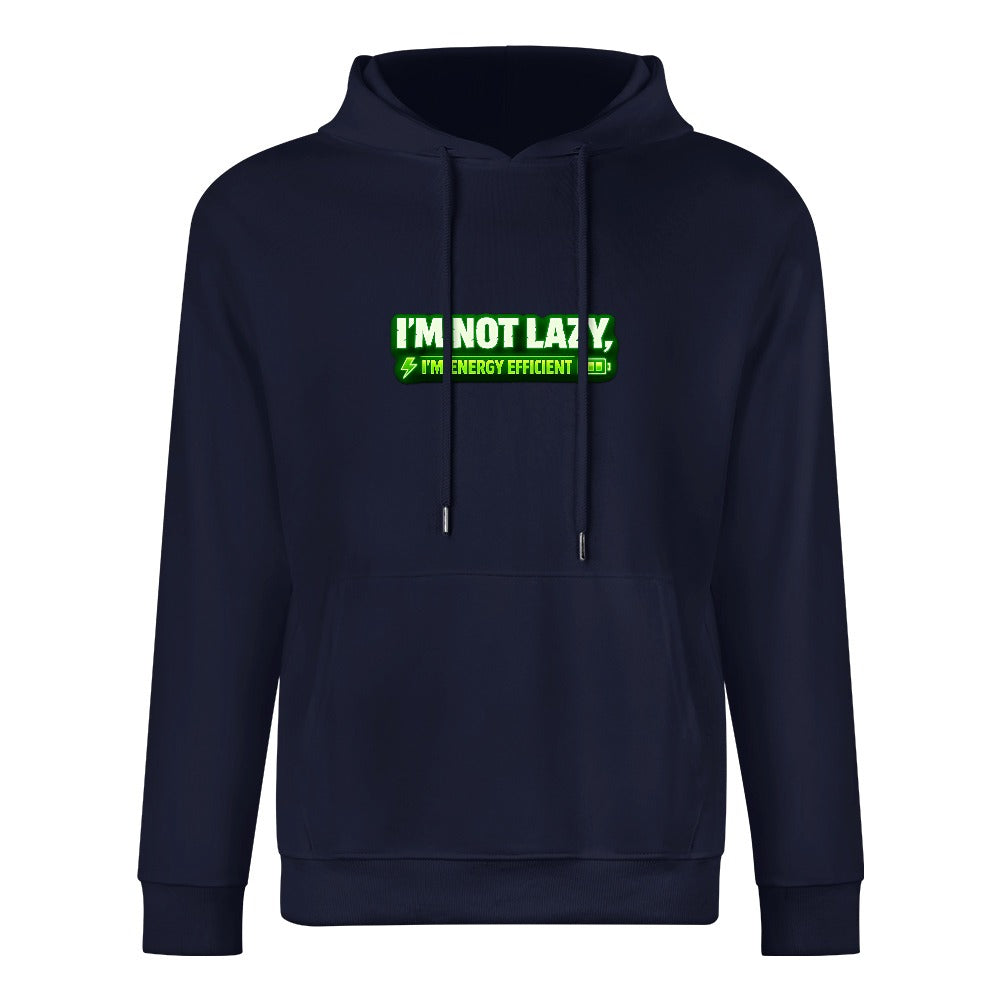 Sweatshirt escura com capuz e inscrição verde I’m Not Lazy, I’m Energy Efficient, vista de frente.