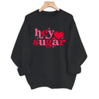 Hey Sugar Love Hoodie