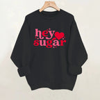 Hey Sugar Love Hoodie