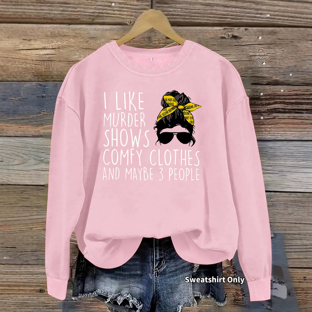 Murder Case Program Quotes Printed Round Neck Hoodie